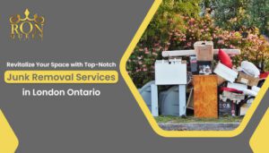 Junk Removal Services in London Ontario