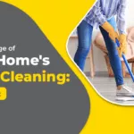 Taking Charge of Your Home’s Deep Cleaning: A Checklist